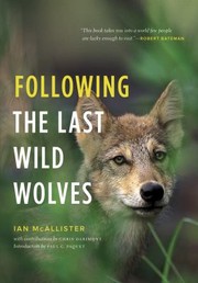 Cover of: Following The Last Wild Wolves