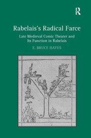 Cover of: Rabelaiss Radical Farce Late Medieval Comic Theater And Its Function In Rabelais by 