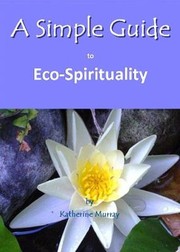 Cover of: A Simple Guide To Ecospirituality by 
