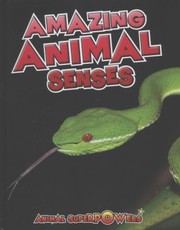 Amazing Animal Senses (2012 edition) | Open Library