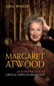 Cover of: Margaret Atwood An Introduction To Critical Views Of Her Fiction by 