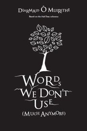 Cover of: Words We Dont Use Much Anymore by 