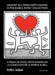 Cover of: Against All Odds Keith Haring In The Rubell Family Collection by 