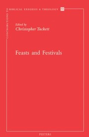 Feasts And Festivals by Christopher Tuckett