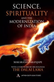 Cover of: Science Spirituality And The Modernization Of India by His Holiness Tenzin Gyatso the XIV Dalai Lama, Makarand R. Paranjape