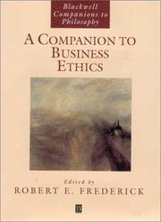 Cover of: A Companion to Business Ethics (Blackwell Companions to Philosophy) by Robert E. Frederick