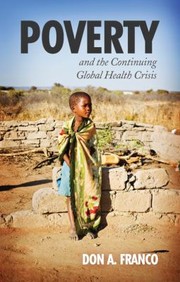 Cover of: Poverty And The Continuing Global Health Crisis