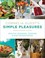 Cover of: Cornelia Guests Simple Pleasures Healthy Seasonal Cooking And Easy Entertaining