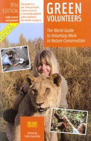 Cover of: Green Volunteers 8th Edition The World Guide To Voluntary Work In Nature Conservation