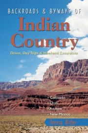 Cover of: Backroads Byways Of Indian Country Drives Daytrips Weekend Excursions by 