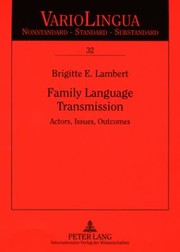 Family Language Transmission Actors Issues Outcomes by Brigitte E. Lambert