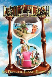 Cover of: Daily Flash 2011 365 Days Of Flash Fiction by 