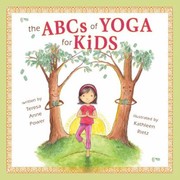 The Abcs Of Yoga For Kids by Teresa Power