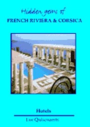 Cover of: Hidden Gems Of The French Riviera Corsica Hotels