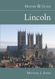 Lincoln History And Guide by Mick Jones