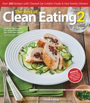 The Best Of Clean Eating 2 Improving Your Life One Meal At A Time by Editors of Clean Eating Magazine