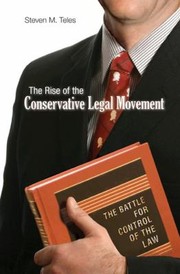Cover of: The Rise Of The Conservative Legal Movement The Battle For Control Of The Law