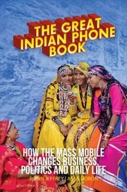 Cover of: The Great Indian Phonebook How The Mass Mobile Changes Business Politics And Daily Life