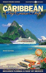 Cover of: Caribbean By Cruise Ship The Complete Guide To Cruising The Caribbean