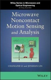 Microwave Noncontact Motion Sensing And Analysis by Changzhi Li