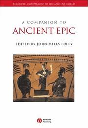 Cover of: A companion to ancient epic by edited by John Miles Foley.