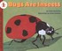Cover of: Bugs Are Insects
            
                LetsReadAndFindOut Science Stage 1 Turtleback