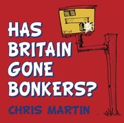 Cover of: Has Britain Gone Bonkers