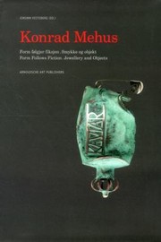 Cover of: Konrad Mehus Form Flgjer Fiksjon Smykke Og Objekt Form Follows Fiction Jewellery And Objects