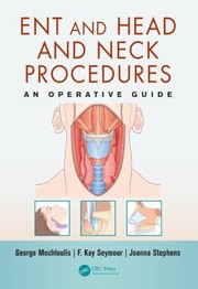 Cover of: Ent And Head And Neck Procedures A Surgical Guide by 