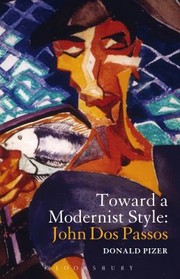 Cover of: Toward A Modernist Style John Dos Passos A Collection Of Essays