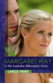 In the Australian Billionaire's Arms by Margaret Way