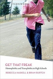 Cover of: Get That Freak Homophobia And Transphobia In High Schools by 