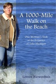 Cover of: A 1000mile Walk On The Beach One Womans Trek Of The Perimeter Of Lake Michigan