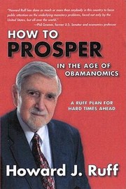 Cover of: How To Prosper In The Age Of Obamanomics A Ruff Plan For Hard Times Ahead