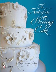 Cover of: The Art Of The Wedding Cake by Mary Anne Pirro