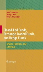 Cover of: ClosedEnd Funds ExchangeTraded Funds and Hedge Funds
            
                Innovations in Financial Markets and Institutions