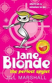 Cover of: Jane Blonde The Perfect Spylet by 