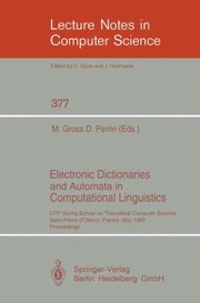 Cover of: Electronic Dictionaries And Automata In Computational Linguistics Litp Spring School On Theoretical Computer Science Proceedings