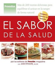 Cover of: El Sabor De La Salud Ms De 200 Deliciosas Recetas Para Equilibrar El Azcar En La Sangre De Forma Natural by 