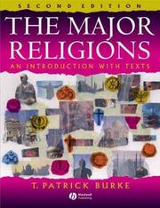 Cover of: The major religions by Burke, T. Patrick