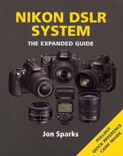 Cover of: Nikon Dslr System The Expanded Guide by 