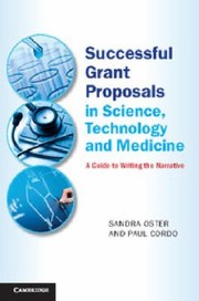 Cover of: Successful Grant Proposals In Science Technology And Medicine A Guide To Writing The Narrative