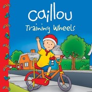 Cover of: Caillou Training Wheels