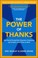 Cover of: The Power Of Thanks How Social Recognition Empowers Employees And Creates A Best Place To Work