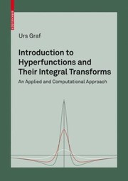 Cover of: Introduction To Hyperfunctions And Their Integral Transforms An Applied And Computational Approach by 