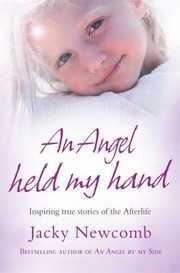 Cover of: An Angel Held My Hand Inspiring True Stories Of The Afterlife