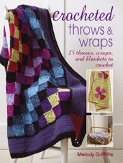 Cover of: Crocheted Throws And Wraps 25 Throws Wraps And Blankets To Crochet