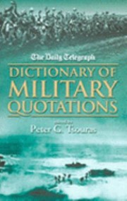 Cover of: The Daily Telegraph Dictionary Of Military Quotations by 