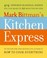 Cover of: Mark Bittmans Kitchen Express 404 Inspired Seasonal Dishes You Can Make In 20 Minutes Or Less