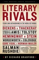 Literary Rivals Literary Antagonism Writers Feuds And Private Vexations by Richard Bradford